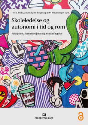 Skoleledelse og autonomi i tid og rom