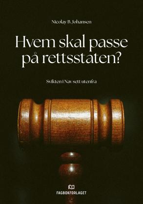 Hvem skal passe på rettsstaten?